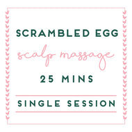 Scrambed Egg Scalp Massage